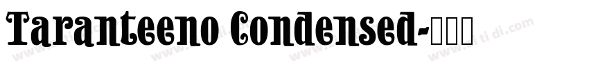 Taranteeno Condensed字体转换